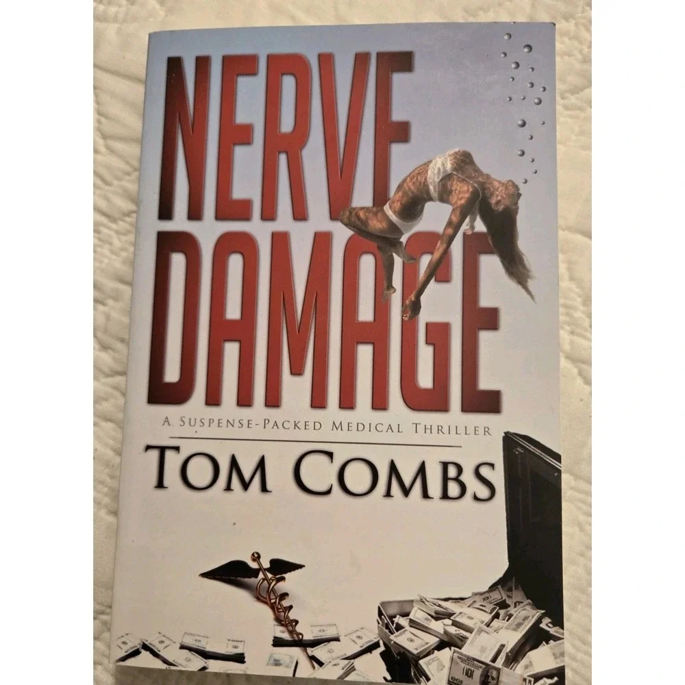 Nerve Damage Medical Thriller by Combs, Tom 2014 PB Signed Autographed EUC